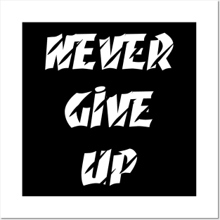 Never Give Up Motivational Quote Posters and Art